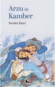 Arzu İle Kamber / Necdet Ekici
