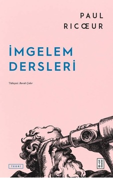 Ketebe Paul Ricoeur İmgelem Dersleri Ketebe Paul Ricoeur İmgelem Dersleri