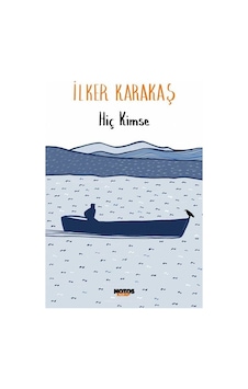 Hiç Kimse / İlker Karakaş