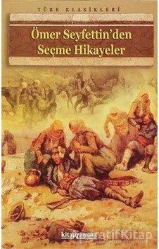 Ömer Seyfettinden Seçmeler - Ömer Seyfettin - Parıltı Yayınları Ömer Seyfettinden Seçmeler - Ömer Seyfettin - Parıltı Yayınları