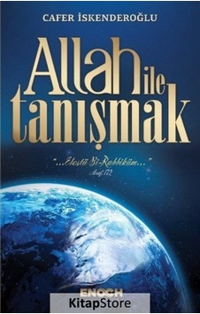 Allah Ile Tanışmak - Cafer Iskenderoğlu Allah Ile Tanışmak - Cafer Iskenderoğlu