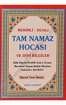 Tam Namaz Hocası ve Dini Bilgiler (Kuşe) - Abdullah Karakuş - Yunus Sağlam - Huzur Yayınevi Tam Namaz Hocası ve Dini Bilgiler (Kuşe) - Abdullah Karakuş - Yunus Sağlam - Huzur Yayınevi