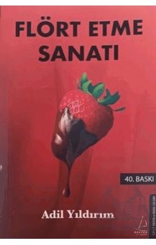 Flört Etme Sanatı Ciltli Destek Yayınları Flört Etme Sanatı Ciltli Destek Yayınları