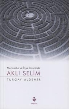 Muhasebe Ve Inşa Sürecinde Aklı Selim 9786059683326 Muhasebe Ve Inşa Sürecinde Aklı Selim 9786059683326