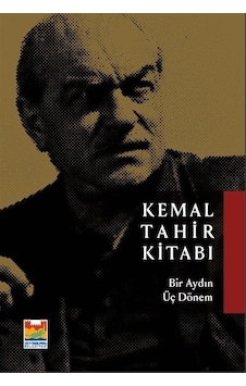Kemal Tahir Kitabı - Bir Aydın Üç Dönem- Zeytinburnu Bel.Kültür Yay.