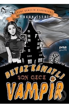 Beyaz Kanatlı Vampir 8-Son Gece - Erkan İşeri - Pinus Kitap