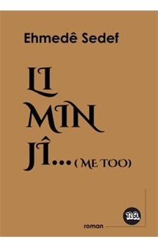 Li Min Jî Me Too / Ehmedê Sedef