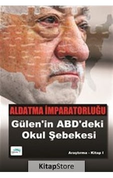 Aldatma İmparatorluğu: Gülen'in ABD'deki Okul Şebekesi- Turkuvaz Kitap