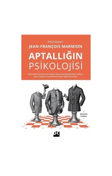 Aptallığın Psikolojisi Aptallığın Psikolojisi