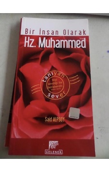 Bir İnsan Olarak Hz. Muhammed/said Alpsoy Bir İnsan Olarak Hz. Muhammed/said Alpsoy