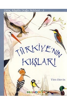 Genç Kaşifin Doğa Rehberi 2 - Türkiye'nin Kuşları - Tim Davis - Mandolin Genç Kaşifin Doğa Rehberi 2 - Türkiye'nin Kuşları - Tim Davis - Mandolin