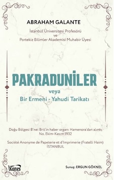Pakraduniler veya Bir Ermeni-Yahudi Tarikatı - Abraham Galante - Kanes Yayınları