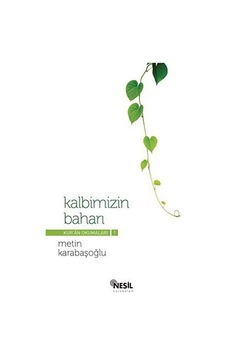 Kur'an Okumaları 1 - Kalbimizin Baharı- Nesil Karakalem