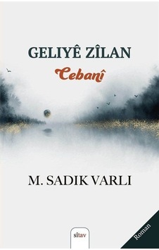 Geliye Zilan Cebani - M. Sadık Varlı - Sitav yayınevi Geliye Zilan Cebani - M. Sadık Varlı - Sitav yayınevi