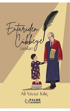 Entariden Cübbeye Anılar