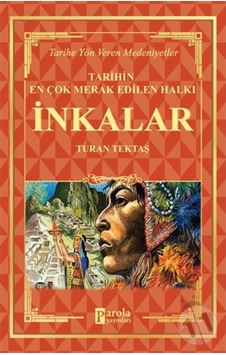 Inkalar - Tarihin En Çok Merak Edilen Halkı