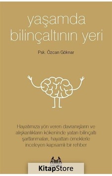 Yaşamda Bilinçaltının Yeri - Özcan Göknar - Arkadaş Yayıncılık