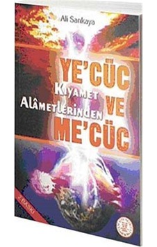 Ye'cüc ve Me'cüc Kıyamet Alametlerinden / Ali Sarıkaya