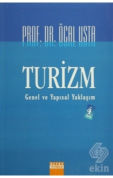 Turizm Genel ve Yapısal Yaklaşım - Öcal Usta - Detay Yayıncılık