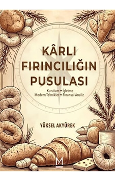 Karlı Fırıncılığın Pusulası / Yüksel Akyürek