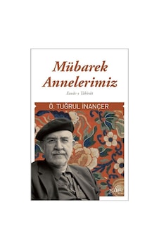 Mübarek Annelerimiz: Ezvac-ı Tahirat - Ö. Tuğrul İnançer - Sufi Kitap