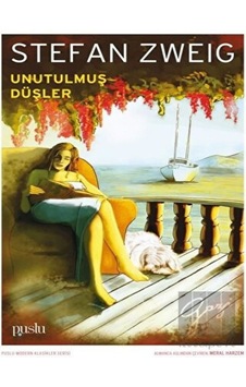 Unutulmuş Düşler - Stefan Zweig - Puslu Yayıncılık Unutulmuş Düşler - Stefan Zweig - Puslu Yayıncılık