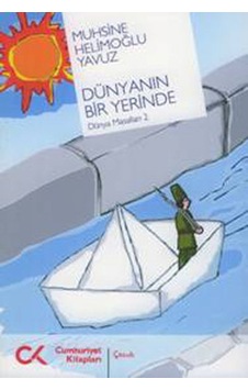 Dünyanın Bir Yerinde - Dünya Masalları 2 - Muhsine Helimoğlu Yavuz - Cumhuriyet Kitapları Dünyanın Bir Yerinde - Dünya Masalları 2 - Muhsine Helimoğlu Yavuz - Cumhuriyet Kitapları