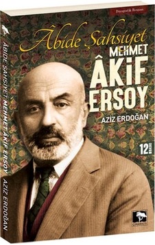 Abide Şahsiyet - Mehmet Akif Ersoy - Aziz Erdoğan - Çınaraltı Yayınları Abide Şahsiyet - Mehmet Akif Ersoy - Aziz Erdoğan - Çınaraltı Yayınları