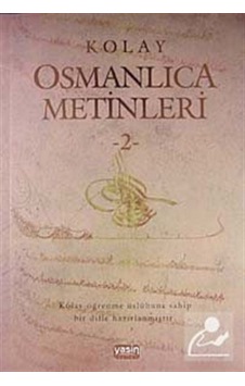 Kolay Osmanlıca Metinleri -2 - Ahmet Fatih Tura Kolay Osmanlıca Metinleri -2 - Ahmet Fatih Tura