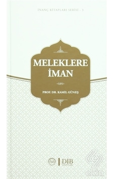 Meleklere İman İnanç Kitap Serisi 3  - Kamil Güneş  - Diyanet İşleri Başkanlığı