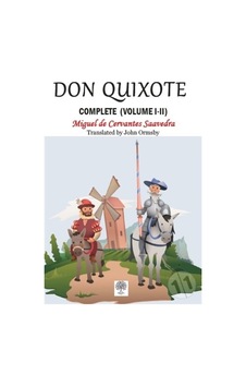 Don Quixote - Complete - Volume 1 - 2 - Miguel de Cervantes Saavedra - Platanus Publishing Don Quixote - Complete - Volume 1 - 2 - Miguel de Cervantes Saavedra - Platanus Publishing