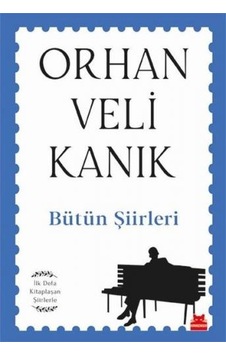 Bütün Şiirleri - İlk Defa Kitaplaşan Şiirlerle Bütün Şiirleri - İlk Defa Kitaplaşan Şiirlerle