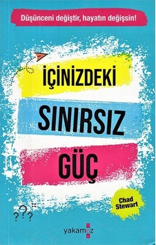 İçinizdeki Sınırsız Güç - Chad Stewart - Yakamoz Yayınları İçinizdeki Sınırsız Güç - Chad Stewart - Yakamoz Yayınları