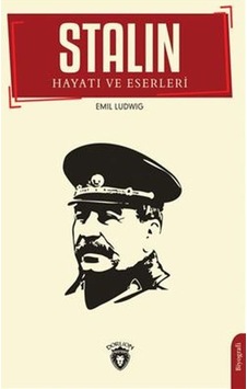 Stalin Hayatı ve Eserleri - Emil Ludwig - Dorlion Yayınevi