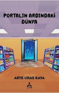 Portalın Ardındaki Dünya / Arte Uras Kaya Portalın Ardındaki Dünya / Arte Uras Kaya