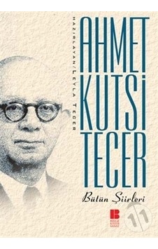 Bilge Kültür Yayınları Ahmet Kutsi Tecer'In Bütün Şiirleri Bilge Kültür Yayınları Ahmet Kutsi Tecer'In Bütün Şiirleri