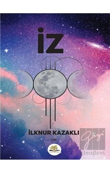 İz - İlknur Kazaklı - Nar Ağacı Yayınları İz - İlknur Kazaklı - Nar Ağacı Yayınları