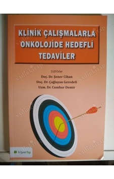 Klinik Çalışmalarla Onkolojide Hedefli Tedaviler Klinik Çalışmalarla Onkolojide Hedefli Tedaviler