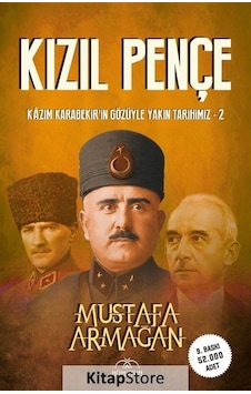 Kızıl Pençe-Kazım Karabekir'in Gözüyle Yakın Tarihimiz 2 - Mustafa Armağan - Hümayun Yayınları