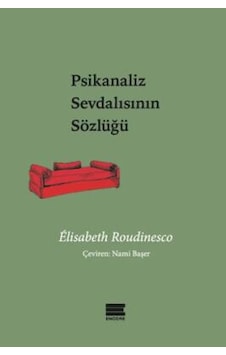 Psikanaliz Sevdalısının Sözlüğü Encore Yayınları Elisabeth Roudinesco