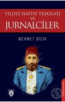 Yıldız Hafiye Teşkilatı Ve Jurnalciler Yıldız Hafiye Teşkilatı Ve Jurnalciler