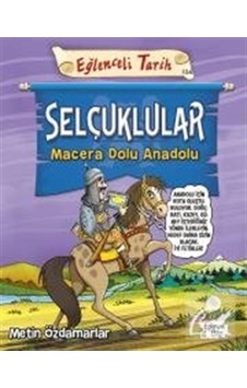 Selçuklular / Macera Dolu Anadolu / Metin Özdamarlar 9786257844215 Selçuklular / Macera Dolu Anadolu / Metin Özdamarlar 9786257844215