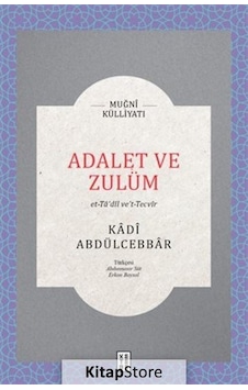 Adalet ve Zulüm - Kadi Abdülcebbar - Ketebe Adalet ve Zulüm - Kadi Abdülcebbar - Ketebe