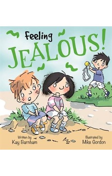 Feelings And Emotions: Feeling Jealous Feelings And Emotions: Feeling Jealous