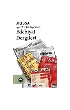1950'Ler Türkiye'Sinde Edebiyat Dergileri / Aslı Uçar