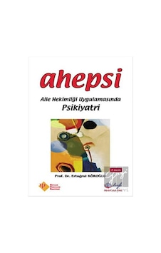 Ahepsi - Aile Hekimliği Uygulamasında Psikiyatri - Ertuğrul Köroğlu - HYB Yayıncılık