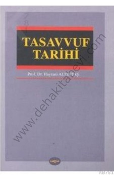 Tasavvuf Tarihi - Hayrani Altıntaş - Akçağ Yayınları Tasavvuf Tarihi - Hayrani Altıntaş - Akçağ Yayınları