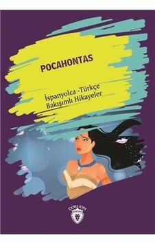 Pocahontas-İspanyolca Türkçe Bakışımlı Hikayeler- Dorlion Yayınevi