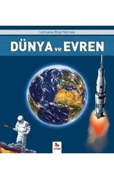 Dünya ve Evren-Larousse Bilgi Hazinesi- Almidilli Dünya ve Evren-Larousse Bilgi Hazinesi- Almidilli