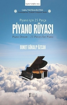 Piyano Rüyası - Piyano için 25 Parça - Buket Gökalp Özcan - Müzik Eğitimi Yayınları